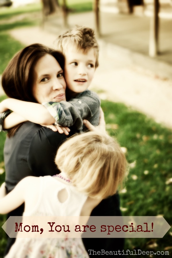 Moms, I Hope You Know How Special You Are