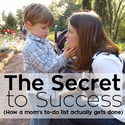 The Secret to Success (How a mom's to-do list actually gets done) - The Beautiful Deep